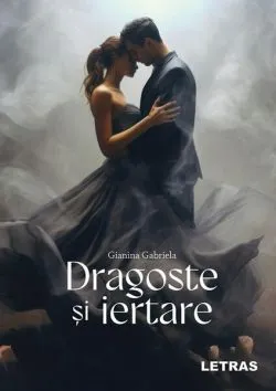 Dragoste și iertare de Gianina Gabriela