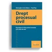 Drept procesual civil. Procedura in fata instantei si in caile de atac de Gheorghe-Liviu Zidaru