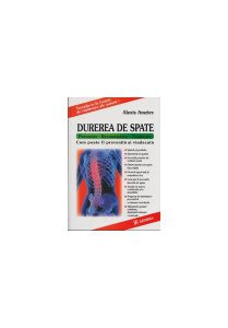 Durerea de spate. Prevenire. Recunoaștere. Vindecare