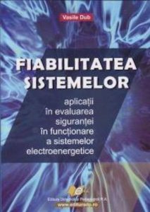 Fiabilitatea sistemelor - Aplicatii in evaluarea sigurantei in functionare a sistemelor electroenergetice