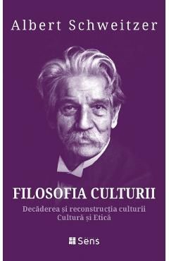 Filosofia culturii. Decaderea si reconstructia culturii. Cultura si Etica
