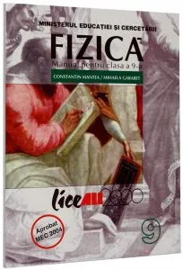 Fizica. Manual pentru clasa a IX-a de Constantin Mantea