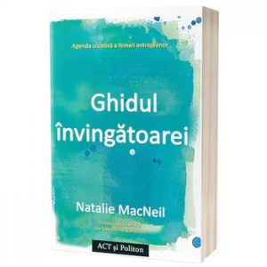 Ghidul invingatoarei. Agenda creativa a femeii antreprenor - Carte