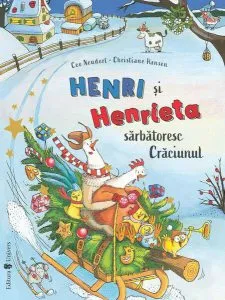 Henri și Henrieta sărbătoresc Crăciunul de Cee Neudert