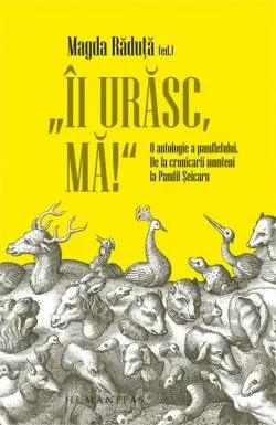 „Îi urăsc, mă!”