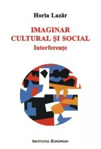 Imaginar cultural si social. Interferente de Hora Lazar