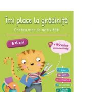 Imi place la gradinita 5-6 ani. Cartea mea de activitati
