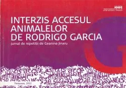 Interzis accesul animalelor de Rodrigo García de Geanina Jinaru