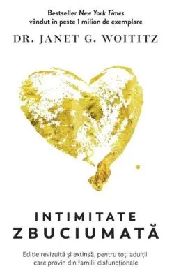 Intimitate zbuciumată de Janet G. Woititz