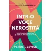 Intr-o voce nerostita de Peter A. Levine