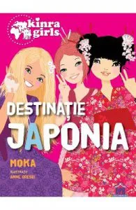 Kinra Girls: Destinatie Japonia de Moka