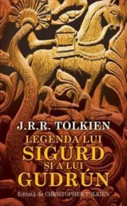 Legenda lui Sigurd si a lui Gudrun (editie bilingva) de J.R.R. Tolkien