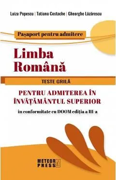 Limba romana. Teste grila pentru admiterea in invatamantul superior de Gheorghe Lazarescu
