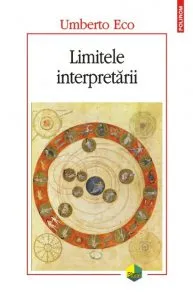Limitele interpretarii de Umberto Eco