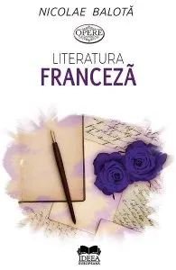 Literatura franceza. De la Villon la zilele noastre de Nicolae Balota