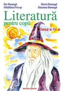 Literatura pentru copii, clasa a IV-a de Ilie Baranga
