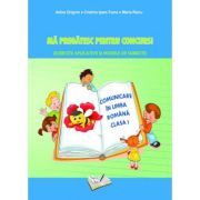 Ma pregatesc pentru concurs. Exercitii aplicative si modele de subiecte. Comunicare in limba romana clasa pentru clasa 1