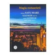 Magia restaurarii. Judetul Satu Mare de Oana Pacurar