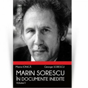 Marin Sorescu in documente inedite, Vol 1