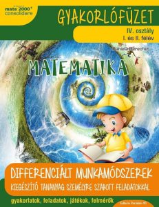 Matematica si explorarea mediului (in limba maghiara). Caiet de lucru. Clasa a IV-a
