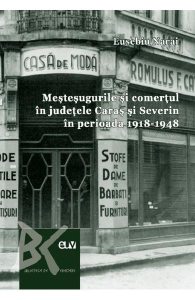 Mestesugurile si comertul in judetele Caras si Severin in perioada 1918-1948