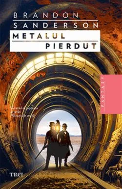 Metalul pierdut Vol. 7 (seriei Nascuti din ceata) de Brandon Sanderson