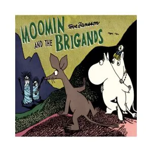 Moomin and the Brigand de Tove Jansson