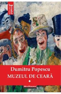 Muzeul de ceara. Vol.2 de Dumitru Popescu