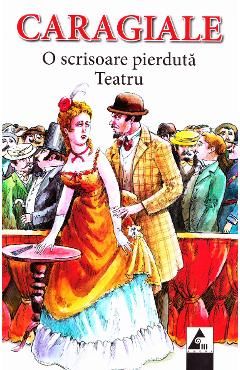 O scrisoare pierduta. Teatru