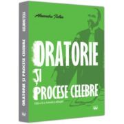 Oratorie si procese celebre, editia a II-a, revizuita si adaugita