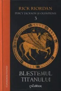 Percy Jackson si Olimpienii, Vol. 3: Blestemul Titanului de Rick Riordan