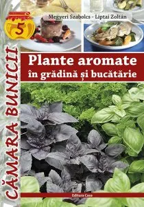 Plante aromate in gradina si bucatarie de Megyeri Szabolcs