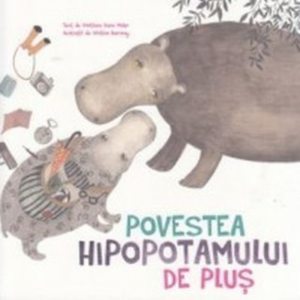 Povestea hipopotamului de plus