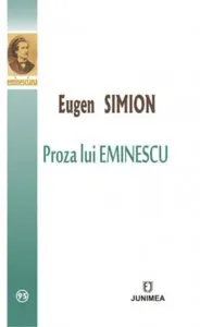 Proza lui Eminescu de Eugen Simion