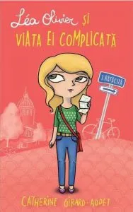 Ratacita, Lea Oliver si viata ei complicata, Vol. 1 de Catherine Girard-Audet