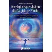 Revelatii despre sanatate din Rai si de pe Pamant