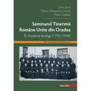 Seminarul tinerimii romane unite din Oradea 2. Studenti teologi (1792-1948)