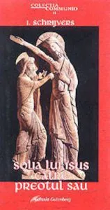 Solia lui Isus catre preotul sau de Schrijvers P.(ura) I.