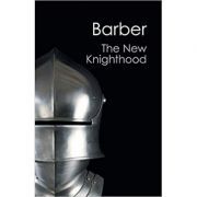 The New Knighthood: A History of the Order of the Temple
