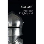 The New Knighthood: A History of the Order of the Temple de Malcolm Barber