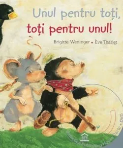 Unul pentru toti, toti pentru unul! (Carte + DVD) de Brigitte Weninger
