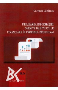 Utilizarea informatiei oferite de situatiile financiare in procesul decizional