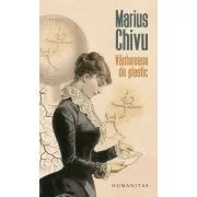 Vantureasa de plastic Editie revazuta si adaugita de Marius Chivu