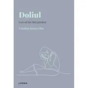 Volumul 8. Descopera Psihologia. Doliul. Cum sa faci fata pierderii de Cristina Jenaro Rio