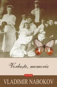 Vorbeste, memorie. Ed. 2019 de Vladimir Nabokov