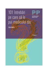101 întrebări pe care să le pui medicului tău de Tom Rob  Smith