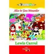 Alice in Tara Minunilor (Colectia Elevi de 10 plus) de Lewis Carroll