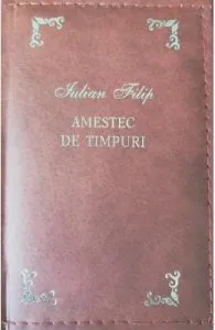 Amestec de timpuri. Laurii poeziei de Iulian Filip