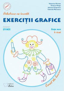Arlechino ne invata exercitii grafice – caiet de lucru pentru 5-6 ani