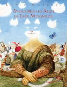 Aventurile lui Alice in Tara Minunilor de Lewis Carroll